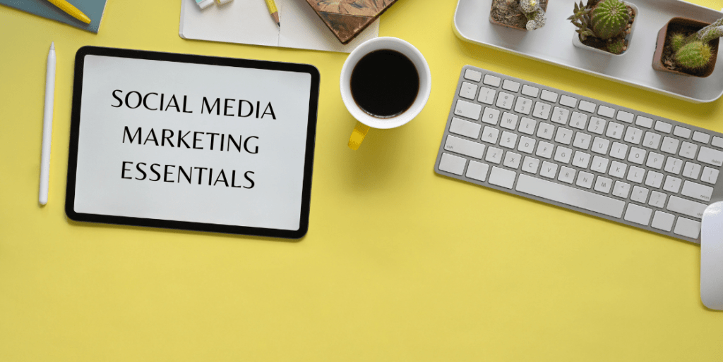 Social Media Marketing Essentials
