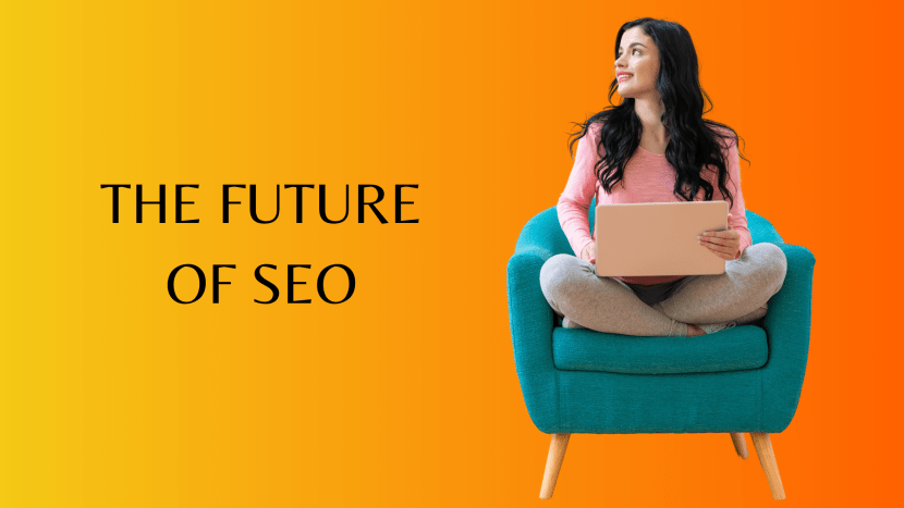 The Future Of SEO - Trends and Insights